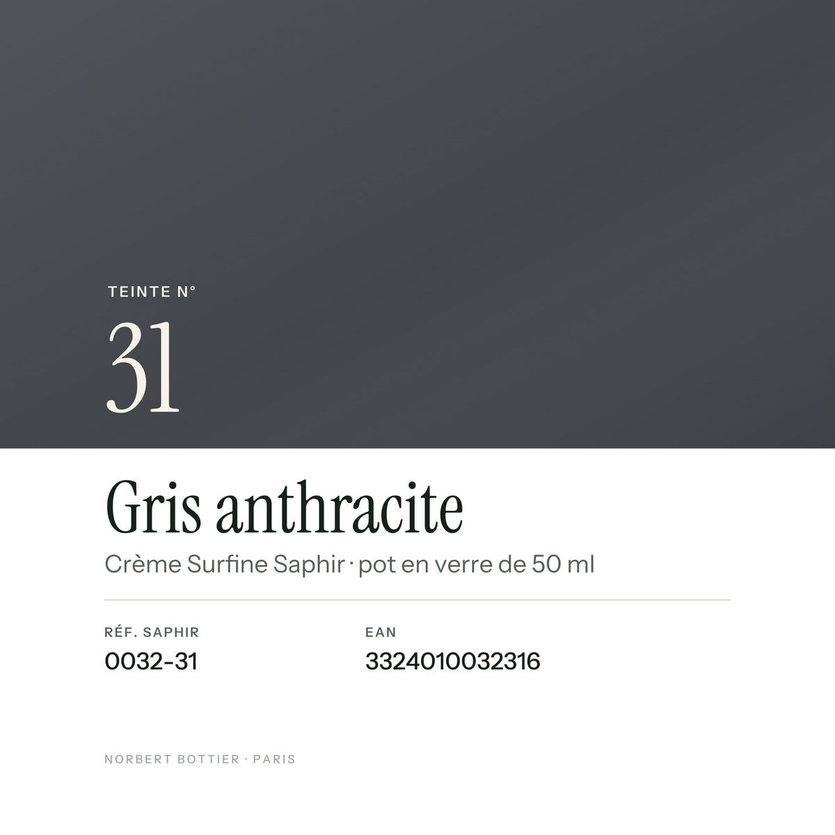Teinte Gris anthracite n° 31 de la Crème Surfine Saphir, réf. 0032-31, EAN 3324010032316