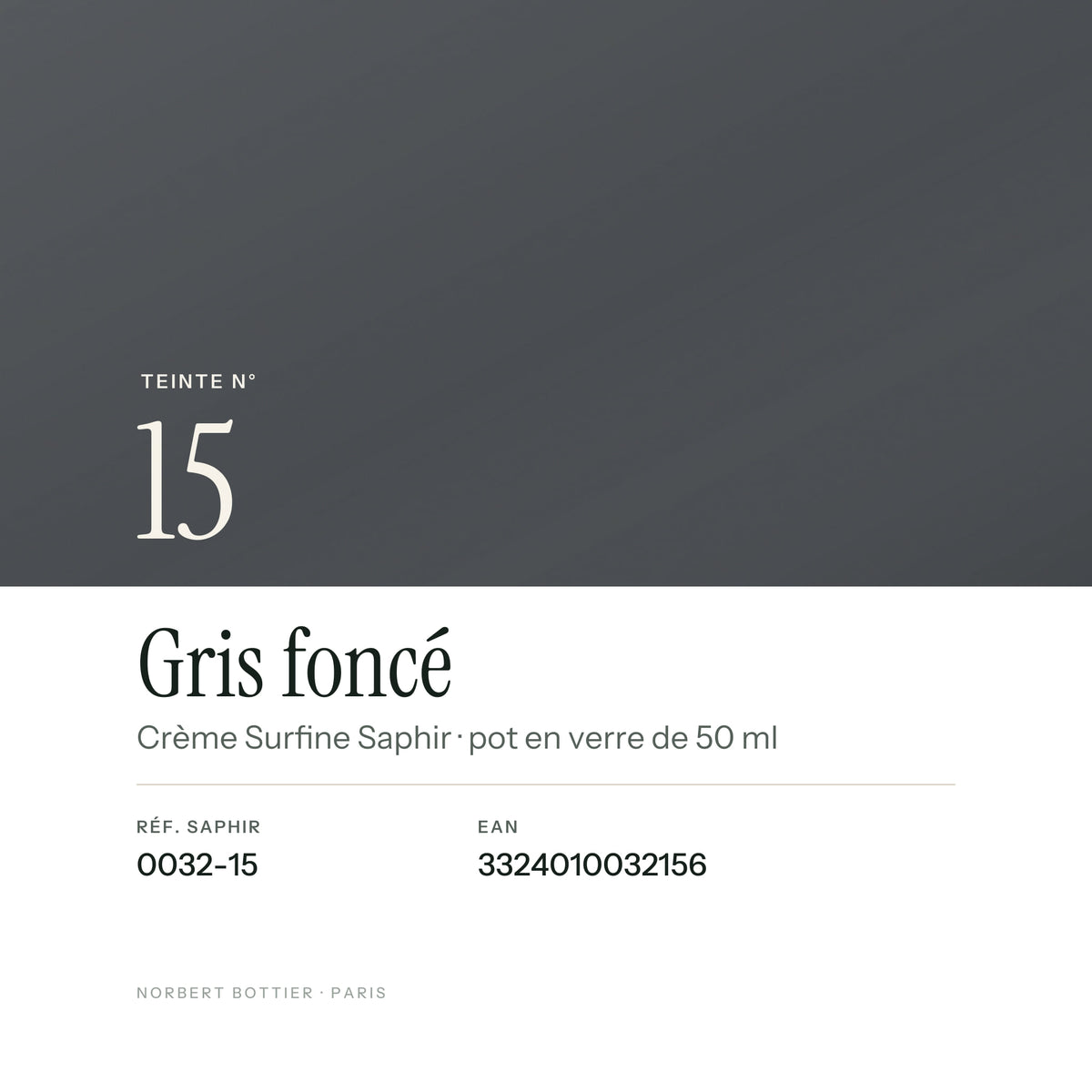 Teinte Gris foncé n° 15 de la Crème Surfine Saphir, réf. 0032-15, EAN 3324010032156
